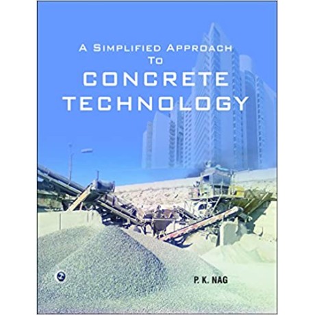 A Simplified Approach To Concrete Technology 