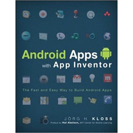 Android Apps With App Inventor: The Fast And Easy Way To Build Android Apps