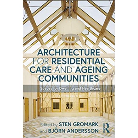 Architecture for Residential Care and Ageing Communities
