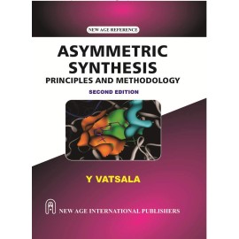 Asymmetric Synthesis : Principles and Methodology 