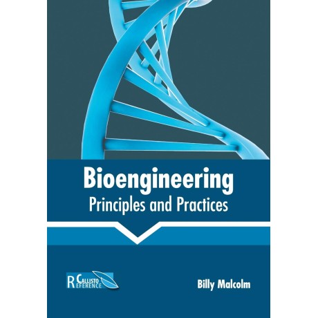 Bioengineering: Principles and Practices