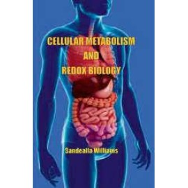 Cellular Metabolism and Redox Biology