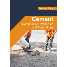 Cement: Composition, Properties and Applications