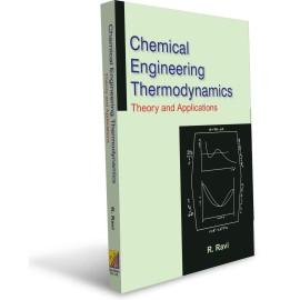 Chemical Engineering Thermodynamics : Theory and Applications 