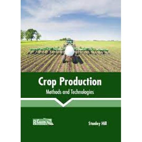 Crop Production: Methods and Technologies