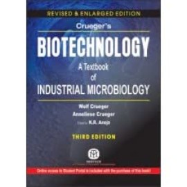 Crueger's Biotechnology : A Textbok Of Industrial Microbiology, 3/Ed 