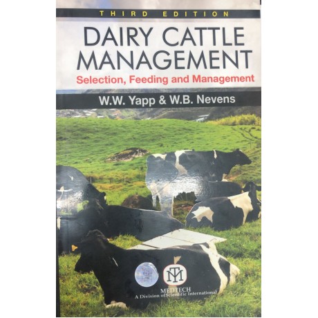 Dairy Cattle Management : Selection, Feeding And Management 3Ed