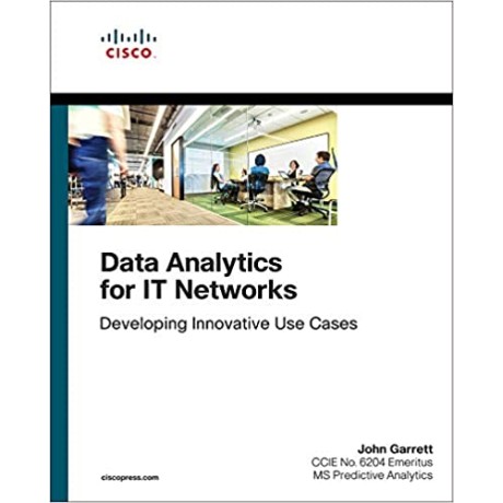 DATA ANALYTICS FOR IT NETWORKS 1 ST EDITION
