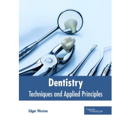 Dentistry: Techniques and Applied Principles