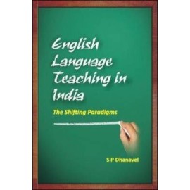 English Language Teaching In India : The Shifting Paradigms