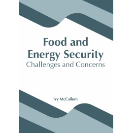 Food and Energy Security: Challenges and Concerns