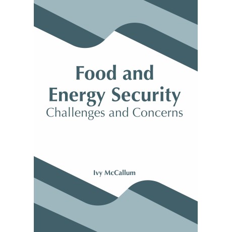 Food and Energy Security: Challenges and Concerns