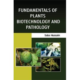 Fundamentals Of Plant Biotechnology And Pathology