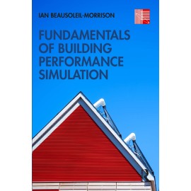 Fundamentals of Building Performance Simulatio