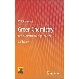 Green Chemistry : Environmentally Bening Reactions, 3/E