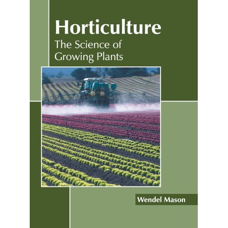 Horticulture: The Science of Growing Plants