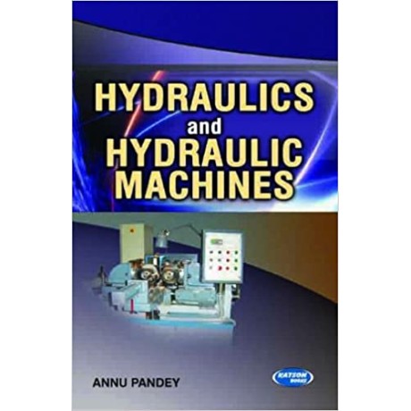 Hydraulics and Hydraulic Machines