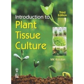 Introduction to Plant Tissue Culture, 3e 
