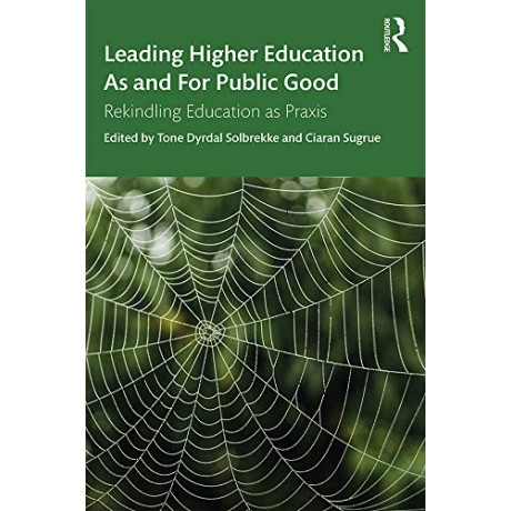 Leading Higher Education As and For Public Good