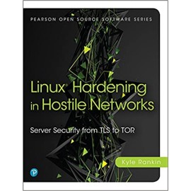 Linux Hardening In Hostile Networks: Server Security From Tls To Tor