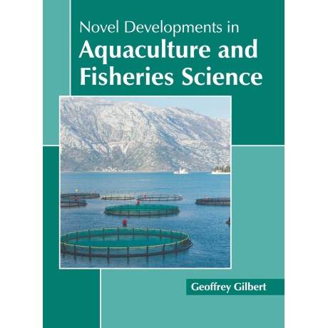 Novel Developments in Aquaculture and Fisheries Science