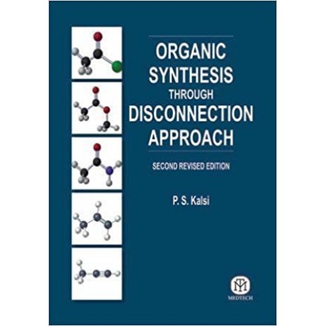Organic Synthesis Through Disconnection Approach 2Nd Revised Ed