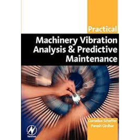 PRACTICAL MACHINERY VIBRATION ANALYSIS AND PREDICTIVE