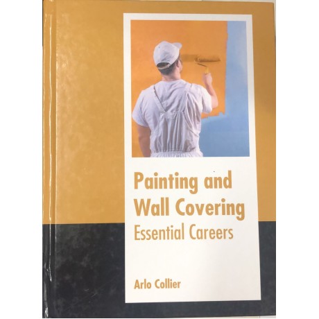 Painting and Wall Covering: Essential Careers