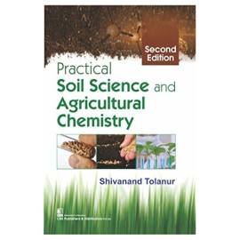Practical Soil Science And Agriculatural Chemistry 2Ed