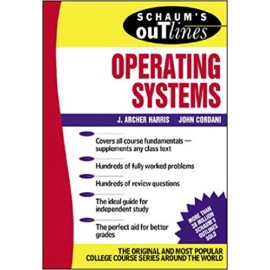 SCHAUM'S OUTLINE OF OPERATING SYSTEMS