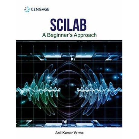 SCILAB: A Begineer's Approach
