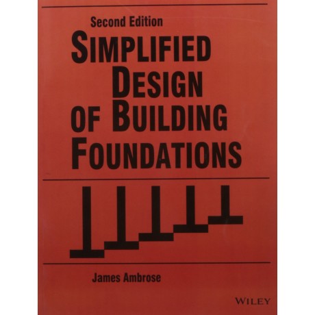 Simplified Design of Building Foundations, 2e 