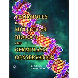 Tehniques in Molecular Biology and Germpalsm Conservation