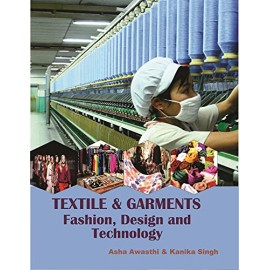 Textile And Garments: Fashion, Design And Technology