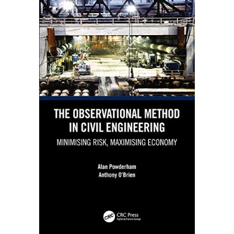 The Observational Method in Civil Engineering