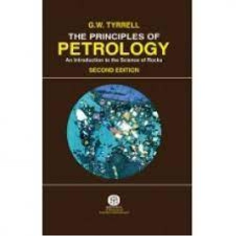 The Principles Of Petrology : An Introduction To The Science Of Rocks,2/Ed