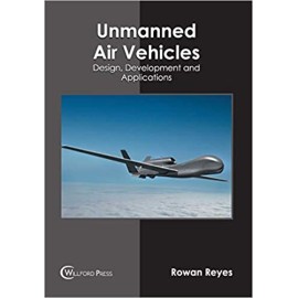 Unmanned Air Vehicles: Design, Development and Applications