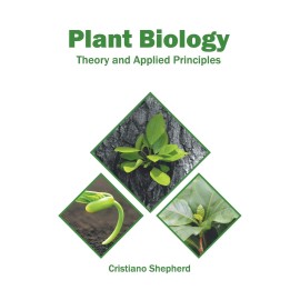 Plant Biology: Theory and Applied Principles